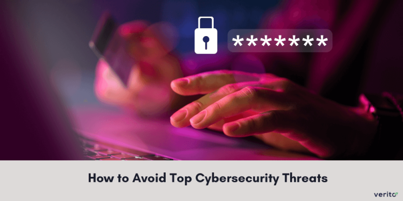Top Cybersecurity Threats - Verito Technologies